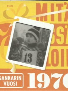 Mitä Missä Milloin sankarin vuosi 1970