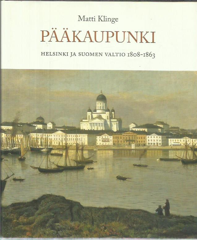 Pääkaupunki – Helsinki ja Suomen vlatio 1808-1863