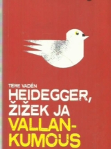 Heidegger, Zizek ja vallankumous