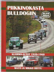 Piikkinokasta bulldogiin - Kuorma-autot 1920-1960