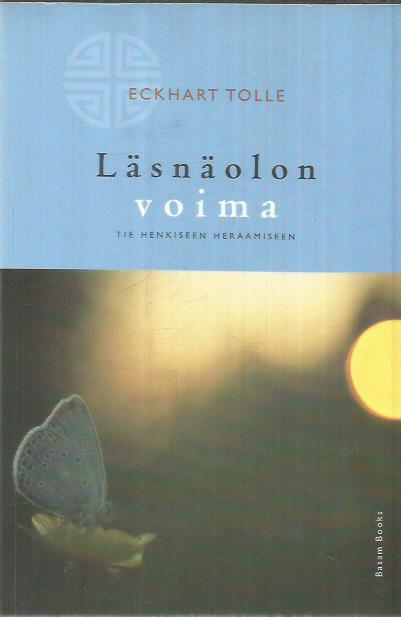 Läsnäolon voima - Tie henkiseen elämään