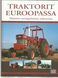 Traktorit Euroopassa - Hakuteos eurooppalaisista traktoreista