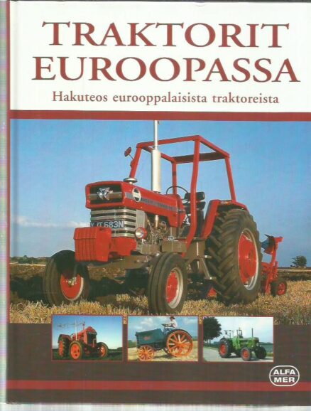 Traktorit Euroopassa - Hakuteos eurooppalaisista traktoreista