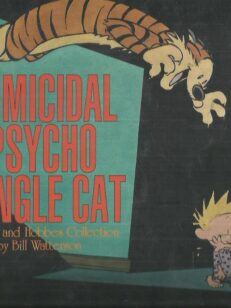 A Calvin and Hobbes Collection - Homicidal psycho jungle cat