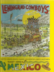 Leningrad Cowboys - Sweet Home Mexivo