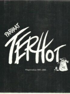 Parhaat Terhot - Pilapiirroksia 1991-2005