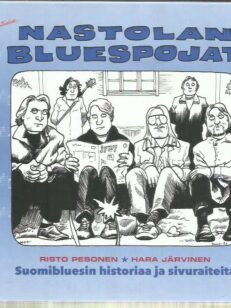 Nastolan bluespojat - Suomibluesin historiaa ja sivuraiteita
