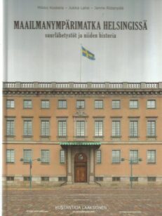 Maailmanympärimatka Helsingissä - suurlähetystöt ja niiden historia