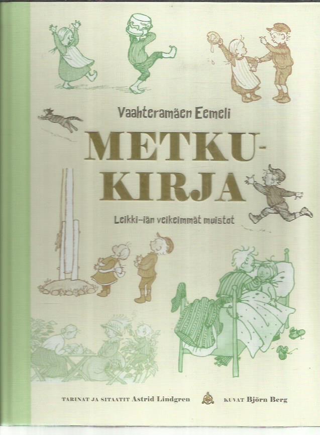 Vaahteramäen Eemelin metkukirja - Leikki-iän veikeimmät muistot