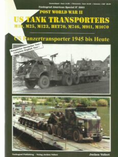 Post World War II US Tank Transporters M19, M25, HET70, M911, M1070