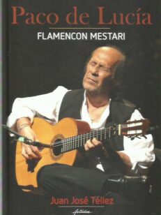 Paco de Lucia - Flamencon mestari