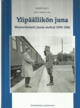 Ylipäällikön juna – Mannerheimin junan matkat 1939-1946
