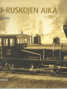Pikku-Ruskojen aika - Kappale Suomen rautateitten historiaa 1885-1959