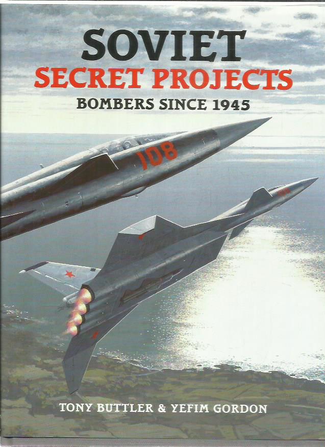 Soviet Secret Projects - Bombers since 1945