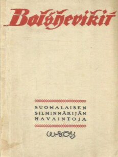 Bolshevikit - Suomalaisen silminnäkijän havaintoja