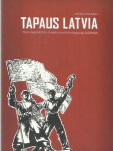 Tapaus Latvia - Pieni kansakunta disinformaatiokampanjan kohteena
