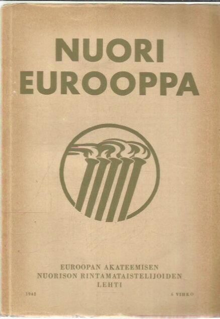 Nuori Eurooppa - Euroopan Akateemisen nuorison rintamataistelijoiden lehti 1942 6. vihko