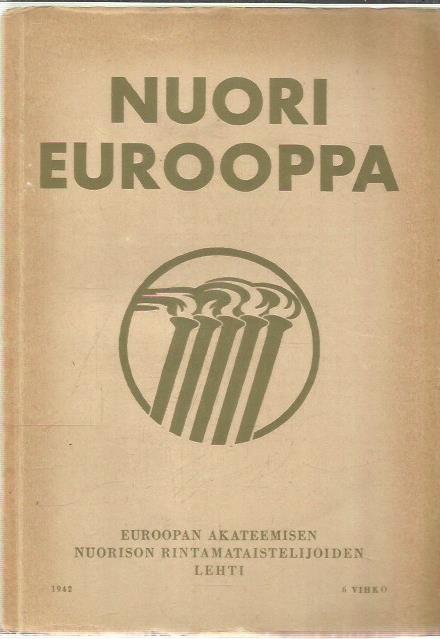 Nuori Eurooppa - Euroopan Akateemisen nuorison rintamataistelijoiden lehti 1942 6. vihko