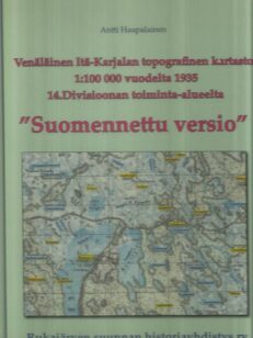 Venäläinen Itä-Karjalan topografinen kartasto 1:100 00 vuodelta 1935 14. divisioonan toiminta-alueelta, Suomennettu versio
