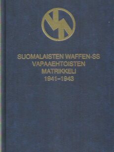 Suomalaisten Waffen-SS vapaaehtoisten matrikkeli 1941-1943