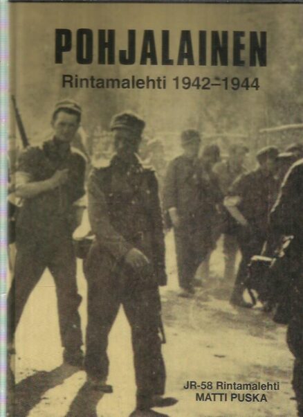 Pohjalainen Rintamalehti 1942-1944 - JR-58 Rintamalehti