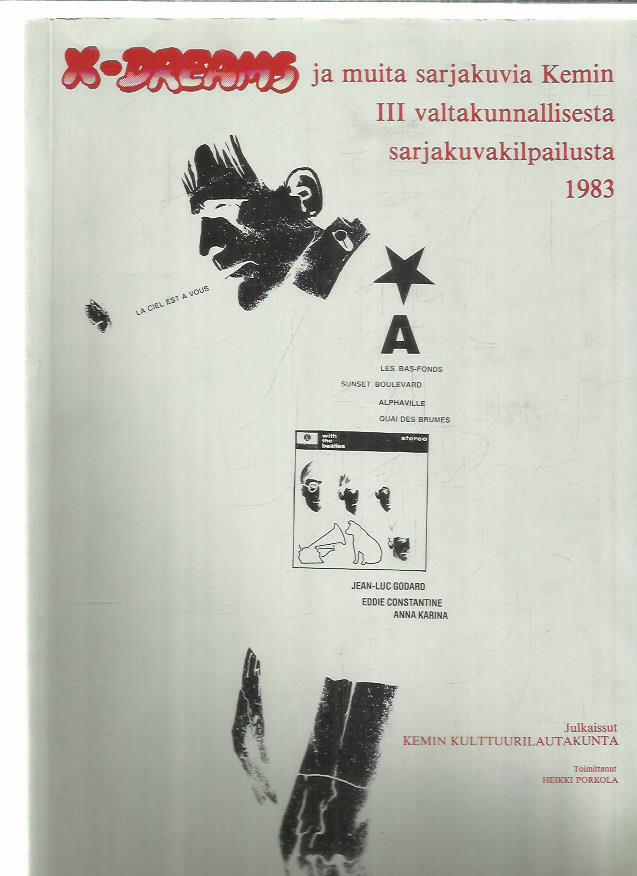 X-dreams ja muita sarjakuvia Kemin III valtakunnallisesta sarjakuvakilpailusta 1983