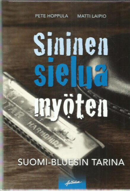 Sininen sielua myöten - Suomi-bluesin taina
