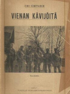 Vienan kävijöitä - Muistelmia Vienan sodasta 1918