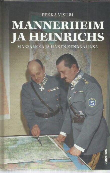 Mannerheim ja Heinrichs - Marsalkka ja hänen kenraalinsa