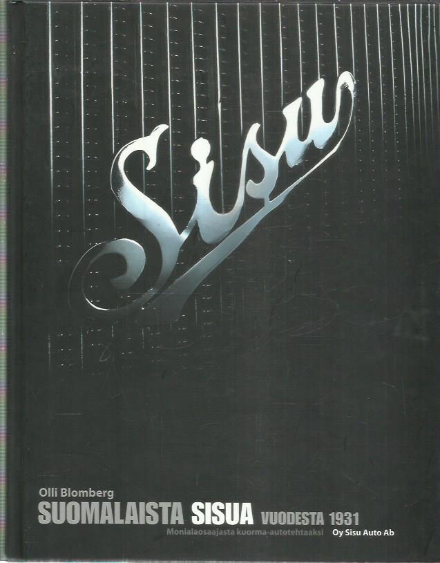 Suomalaista Sisua vuodesta 1931 - Monialasaajasta kuorma-autotehtaaksi