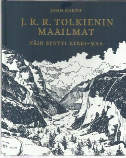 J. R. R. Tolkienin maailmat - Näin syntyi Keski-Maa