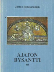 Ajaton Bysantti III