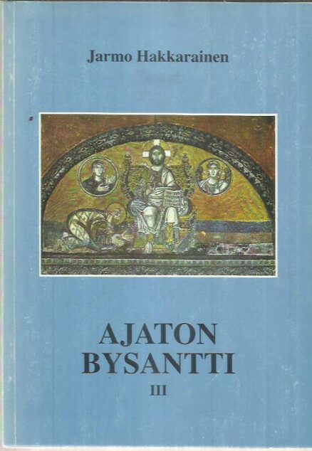 Ajaton Bysantti III