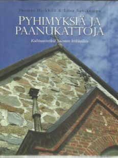 Pyhimyksiä ja paanukattoja - Kulttuuriretkiä Suomen kirkkoihin