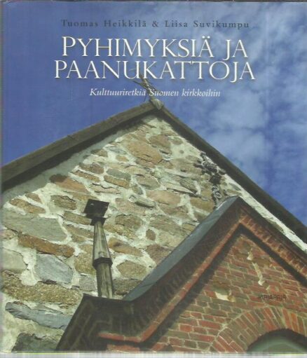 Pyhimyksiä ja paanukattoja - Kulttuuriretkiä Suomen kirkkoihin