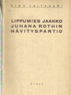 Lippumies Jaakko Juhana Rothin hävityspartio - Näsijärven ja Ruoveden sissit Suomen sodassa 1808