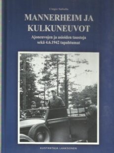 Mannerheim ja kulkuneuvot - Ajoneuvojen ja asioiden taustoja sekä 4.6.1942 tapahtumat