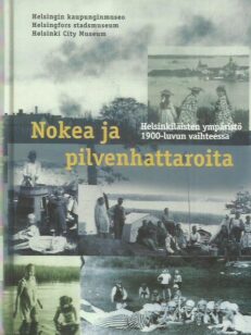 Narinkka 1999 - Nokea ja pilvenhattaroita - Helsinkiläisten ympäristö 1900-luvun vaihteessa