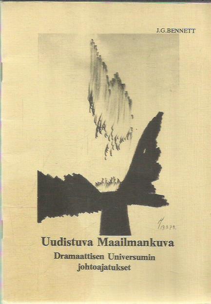 Uudistuva Maailmankuva - Dramaattisen Universumin johtoajatukset