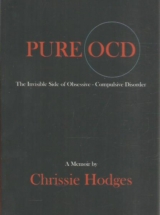 Pure OCD – The Invisible Side on Obsessive – Compulsive Disorder