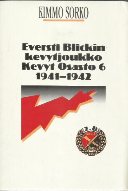 Eversti Blickin kevytjoukko Kevyt Osasto 6 1941-1942