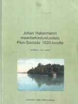 Johan Habermanin maantarkastusluettelo Pien-Savosta 1620-luvulta