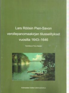 Lars Röösin Pien-Savon verollepanomaakirjan tilusselitykset vuosilta 1643-1646