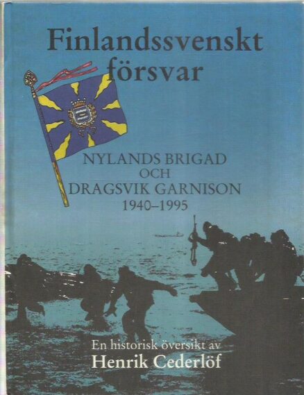 Finlandssvenskt försvar - Nylands brigad och Dragsvik garnison 1940-1995