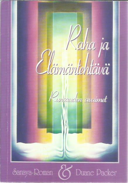 Raha ja elämäntehtävä - Runsauden avaimet
