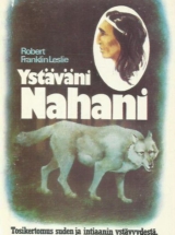Ystäväni Nahani – Tosikertomus suden ja intiaanin ystävyydestä