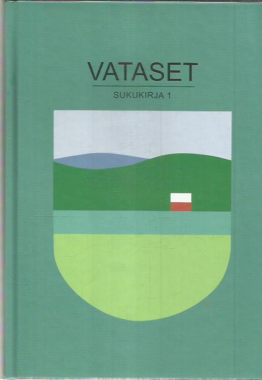 Vataset sukukirja 1 - Savossa, Pohjois- ja Raja-Karjalassa vuoteen 1919