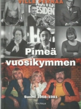 Pimeä vuosikymmen – Suomi 1968-1981