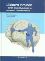 Liikkuva ihminen – aivot, liikuntafysiologia ja sovellettu biomekaniikka