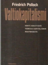 Valtiokapitalismi – kohti kriittistä teoriaa kapitalismin muutoksesta